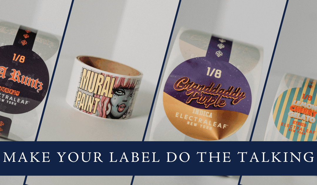 Custom cannabis product labels including L.A. Runtz, Mural Paint, Granddaddy Purple, and Lemon Cherry Gelato by Electraleaf New York, promoting unique branding with the tagline 'Make Your Label Do the Talking'.